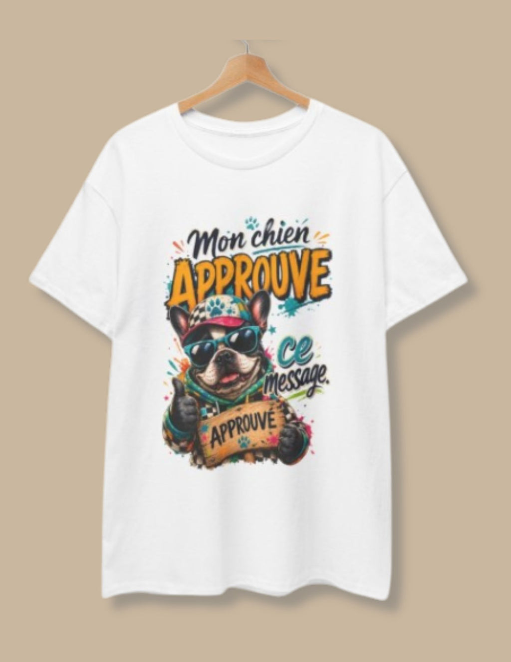 French Bulldog Mon chien approuve ce message Cute Dog Lover Shirt